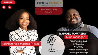 EP-16 | Ishmael Mawasha | Mine Manger| On, Building depth | Character | Humility |Mining Leadership