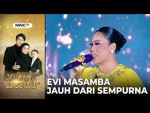 Evi Masamba - Jauh Dari Sempurna | KILAU 3 TAHUN CINTA LESLAR