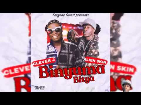 Alien skin x Clever J - Binyuma Bitya( offical audio)