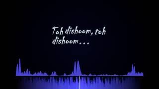 Lyrics - Toh Dishoom Full Song [ORIGNAL]