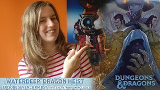 NPI Plays D&D Waterdeep: Dragon Heist - Episode Seven