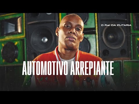 AUTOMOTIVO ARREPIANTE -  MC GW, DJ BITA, MAGOTH TTK