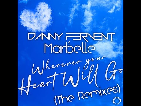 Danny Fervent & Marbelle - Wherever Your Heart Will Go (Paul Di White Remix Edit)