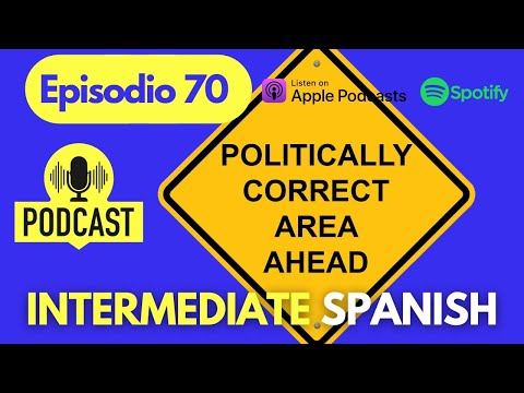 Hoy hablamos de la corrección política | Efficient training of Spoken Spanish listening