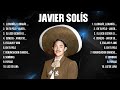 Javier Solís ~ Super Seleção Grandes Sucessos