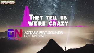 Axtasia - Light Up The Sky (feat. Soundr) [Lyrics]