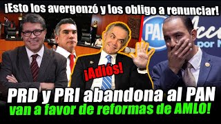 ACABA DE PASAR! PRD deja solo al PAN para unirse a Morena y van a favor de las Reformas de la 4T!