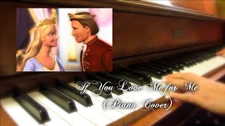 Barbie as the Princess and the Pauper - If You Love Me for Me Piano Cover with Sheet Music