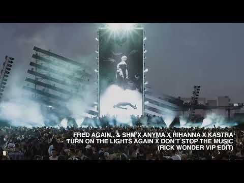 Fred Again.. & SHM X Anyma X Rihanna X Kastra - Turn On The Music Again (Rick Wonder VIP Edit)
