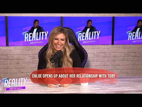 Reality Ep.1 | Love Island's Chloe Burrows Opens Up About Her Relationship With Toby