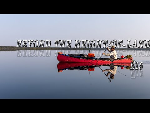 Beyond the Height-of-Land | 25 Days in the Northern Manitoba Wild -E15- Otters & Pancakes For Dinner