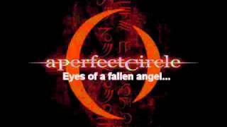 A Perfect Circle - 3 Libras - With lyrics.