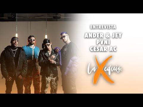 ENTREVISTA A PVNI, ANDER & JEY, CESAR AC - LA EQUIS