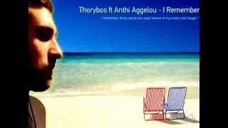 Thorybos feat. Anthi Aggelou I REMEMBER SINGLE 2012
