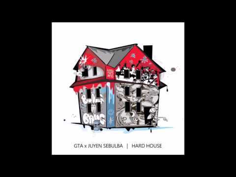 GTA x Juyen Sebulba - Hard House (Original Mix)