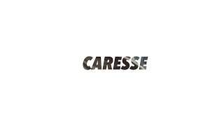 Caresse Music Video