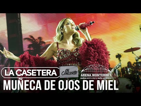 La Casetera - Muñeca De Ojos De Miel (EN CONCIERTO) Desde La Arena Monterrey