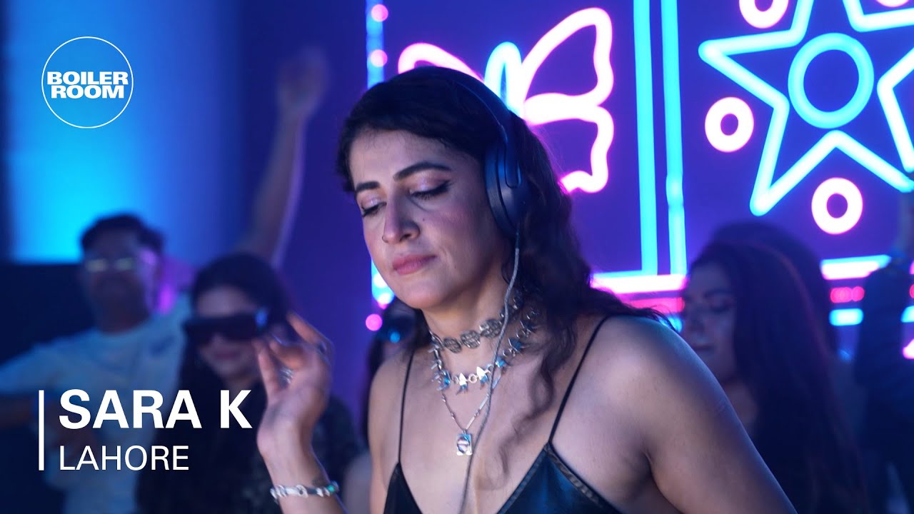 Sara K - Boiler Room Pakistan: Dialled In