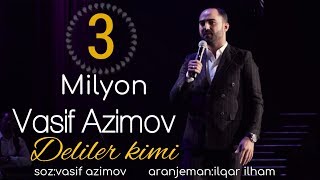 Vasif Azimov - Deliler kimi