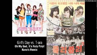 Girl's Day vs. T-ara - Oh My God it's Roly Poly! (Kuno's Remix)
