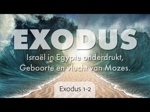 Dieptestudie Exodus. (01) 'Israël in Egypte onderdrukt'