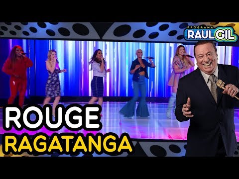 ROUGE - RAGATANGA NO PROGRAMA RAUL GIL