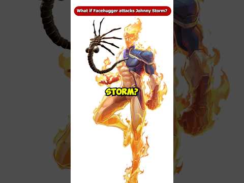 What if a Facehugger Attacks Johnny Storm? #Shorts #Viral