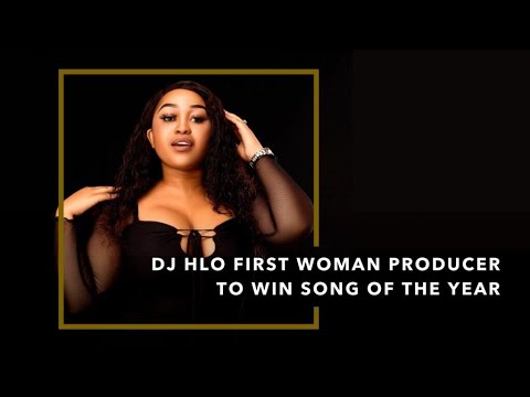 DJ Hlo breaks down a pretty significant door to become first woman producer to win Song of The Year