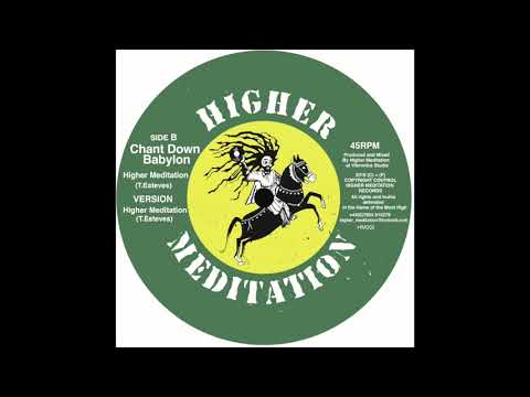 Higher Meditation - Chant Down Babylon + Version