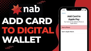 How to Add NAB Card to Digital Wallet | National Australia Bank
