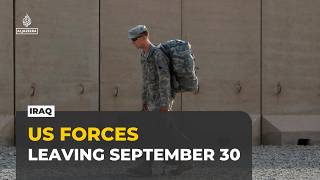 US forces leaving Iraq: American troops scheduled to leave by September 30