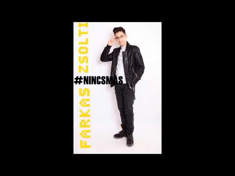 Farkas Zsolti - #Nincsmás (Audio)