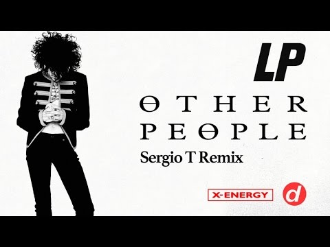 LP - Other People (Sergio T Remix)