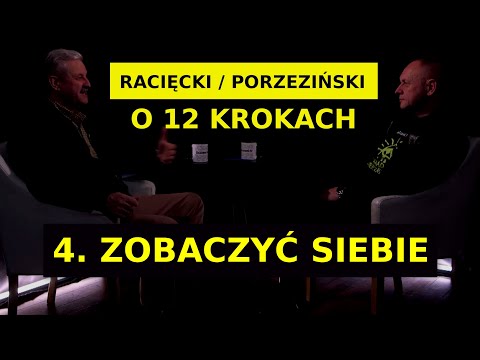 RACIĘCKI / PORZEZIŃSKI - 12 STEPS / STEP 4. SEE YOURSELF