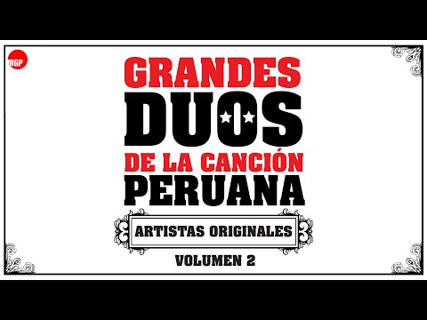 Dúo Punto y Coma & Zambo Cavero - Mi Perú -Grandes Dúos de la Canción Criolla, Vol. 2 | Music MGP.