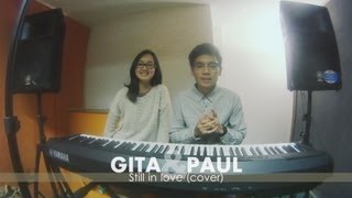 Gita &amp; Paul - Still in Love (cover)