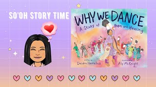 Why We Dance - A Story of Hope and Healing (Author: Deidre Havrelock & Illustrator: Aly McKnight)