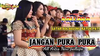 Download lagu JANGAN PURA PURA NEW PALLAPA KAYEN PATI , All Artis mp3