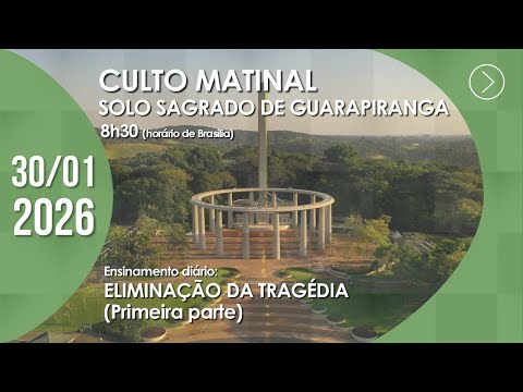 Culto Matinal | "ELIMINAÇÃO DA TRAGÉDIA" (1ª parte) - 30/01/2026