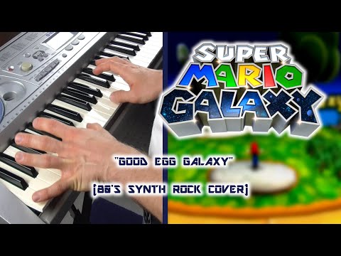Super Mario Galaxy - Good Egg Galaxy (80's Synth Rock Cover)