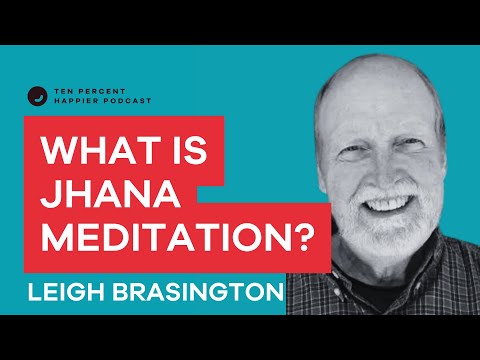 Can regular people do Jhana meditation? | Leigh Brasington | Ten Percent Happier Podcast-Dan Harris