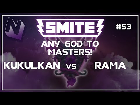 Smite: S4 Summer Split Duel! | | Any God to Masters! | Kukulkan vs Rama | #53