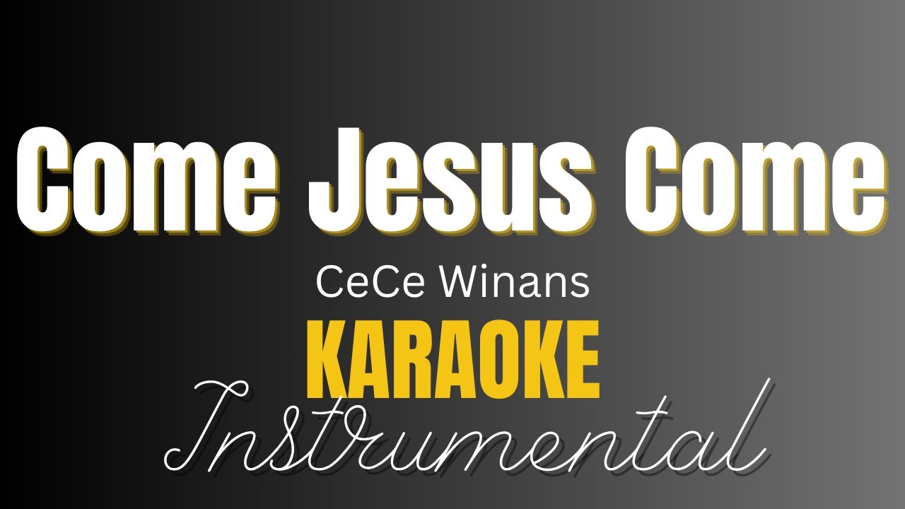 CeCe Winans - Come Jesus Come | Instrumental | Karaoke