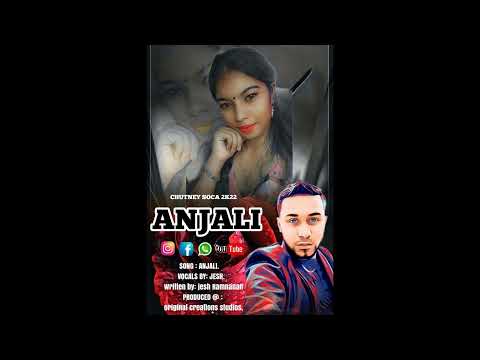Jesh Ramnanan - Anjali (2022 Chutney Soca)