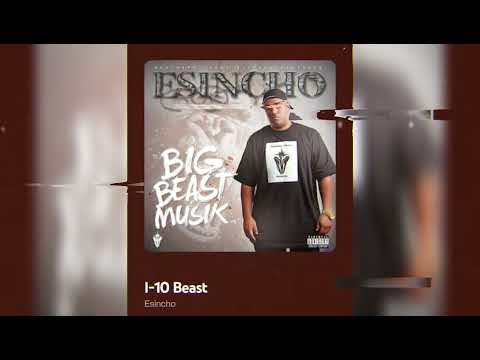 I-10 Beast (Produced by DJ Chopp-A-Lot)