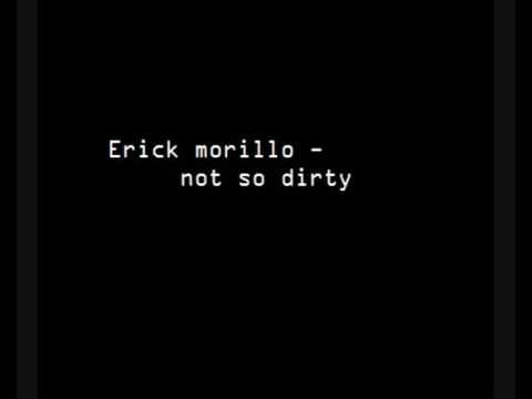 erick morillo - not so dirty