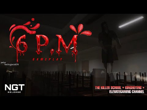 THE KILLER SCHOOL x KingNoting x ElevateGaming Channel - 6 P.M. [NGT Release]