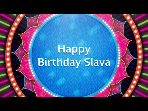 Happy Birthday Slava