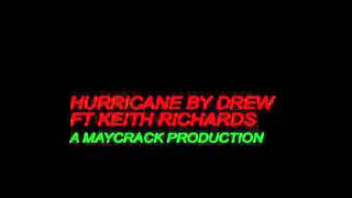 HURRICANE BY DREW FT KEITH RICHARDS VIDEO