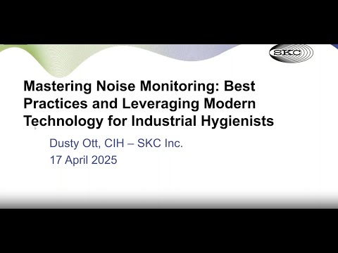 Webinar: Mastering Noise Monitoring - Best Practices using the SKC NoiseChek, Dusty Ott